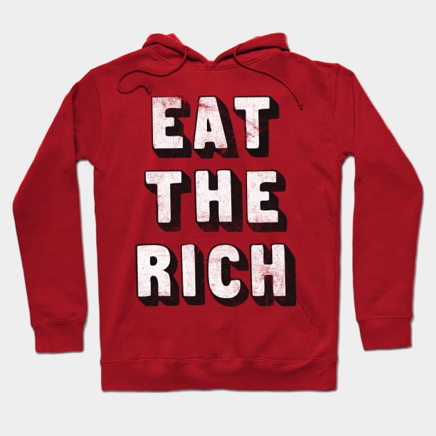 EAT THE RICH / Anti-Capitalist Design Hoodie by DankFutura